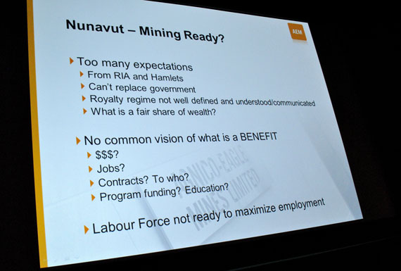 Is Nunavut mining ready? This Agnico-Eagle Powerpoint slide says expectations are too high, few people understand or know about the royalty regime, and there’s no common understanding of what constitutes a benefit. Worst of all, Nunavut’s labour force “is not ready to maximize employment.” (PHOTO BY JIM BELL)