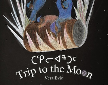 The cover of Vera Evic’s book, “Trip to the Moon,” whose sales will help raise money for programs at the Mianiqsivik Pairivik daycare in Pangnirtung.