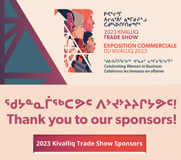 Kivaliq Tradeshow would like to thank all our sponsors
